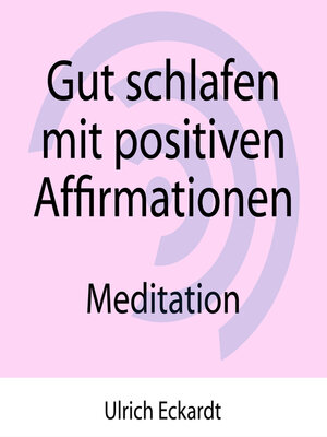 cover image of Gut schlafen mit positiven Affirmationen--Meditation